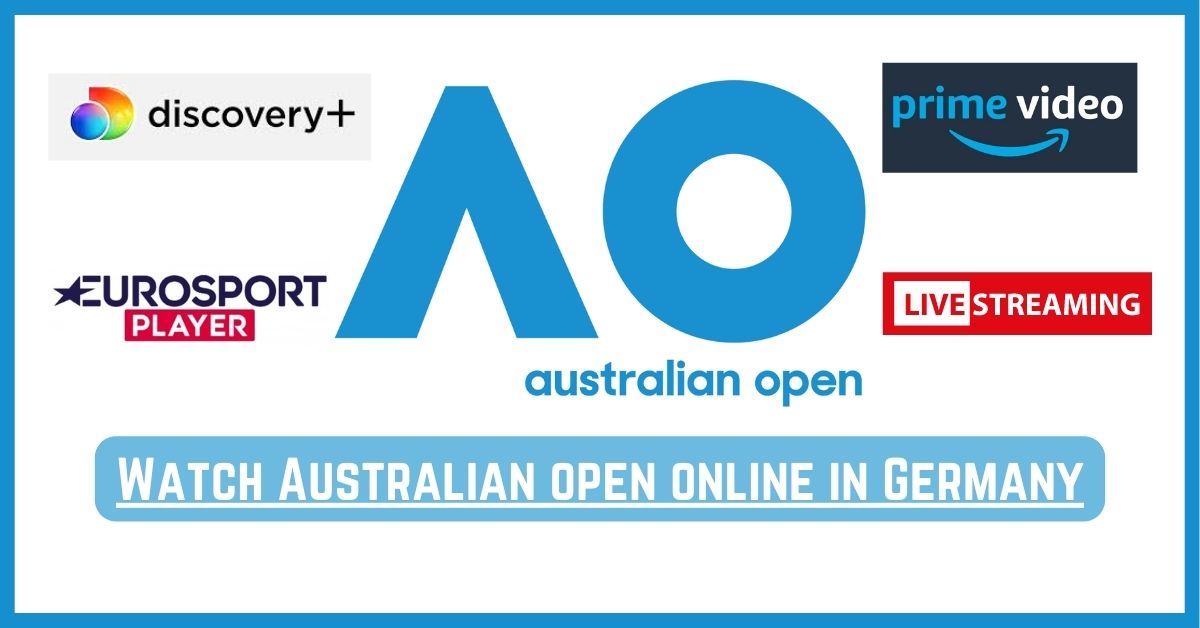 How to Watch Australian Open Online in Germany