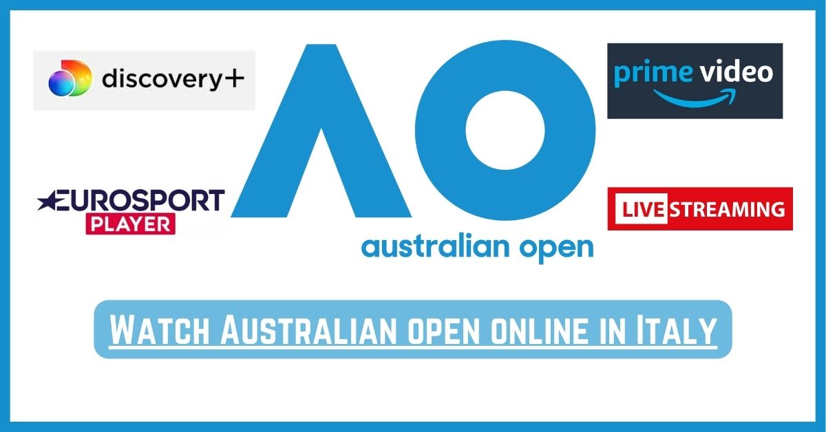 How to Watch Australian Open Online in Italy
