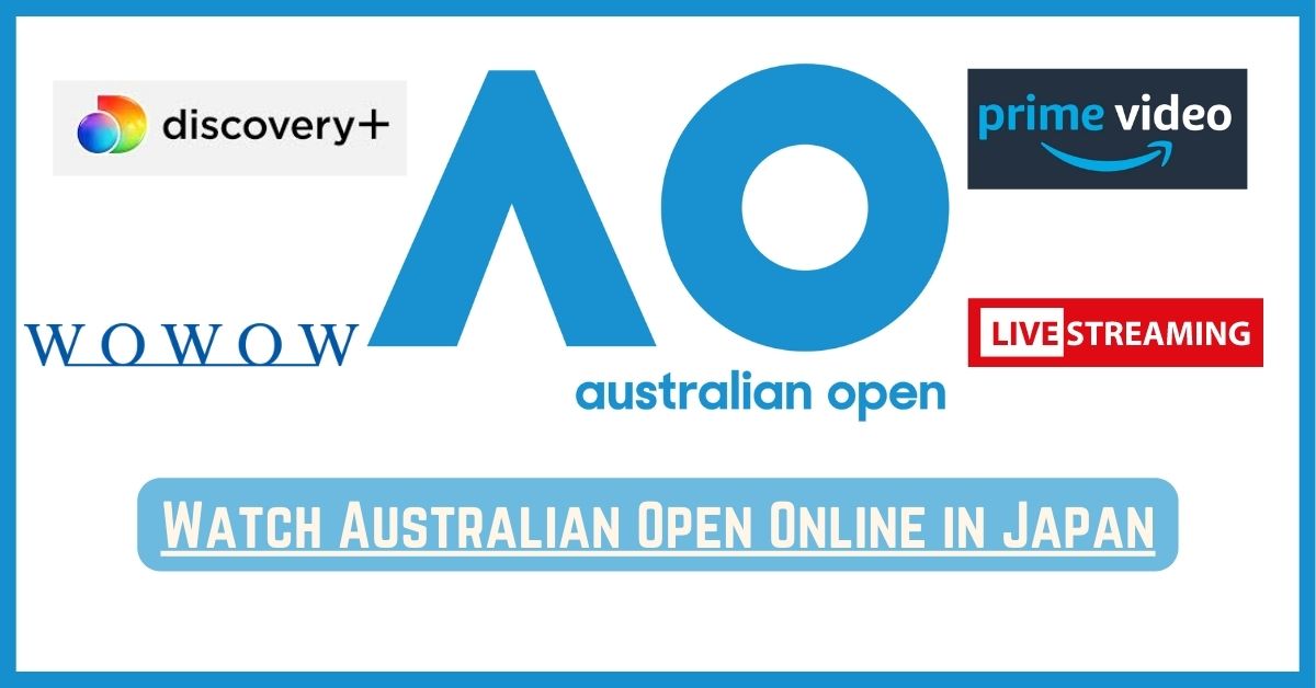 How to Watch Australian Open Online in Japan