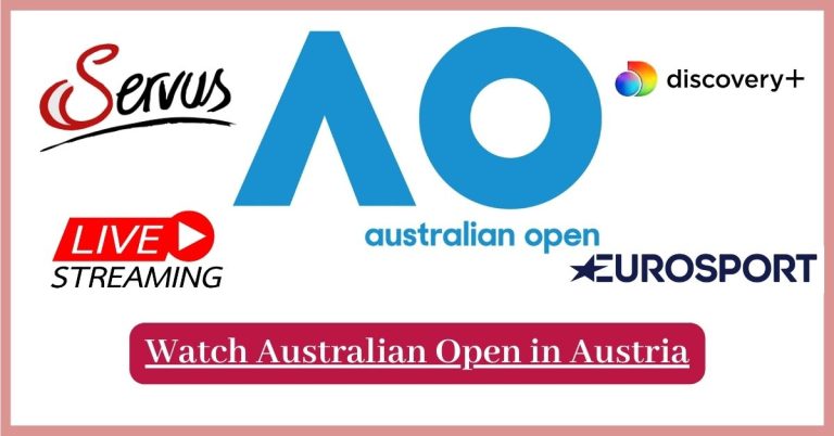 How to Watch Australian Open in Austria