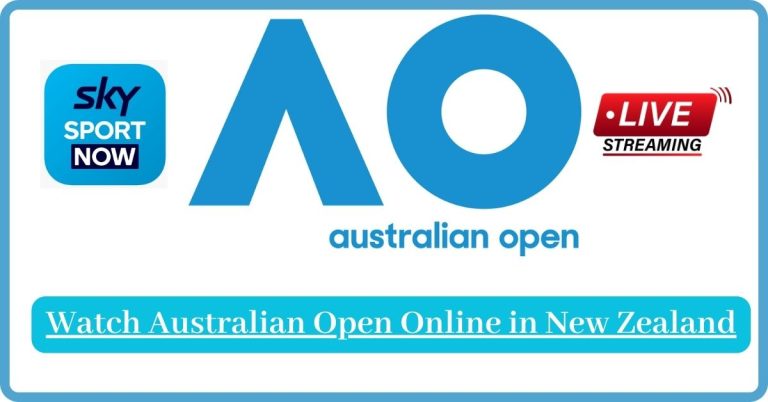 Watch Australian Open Online in NewZealand