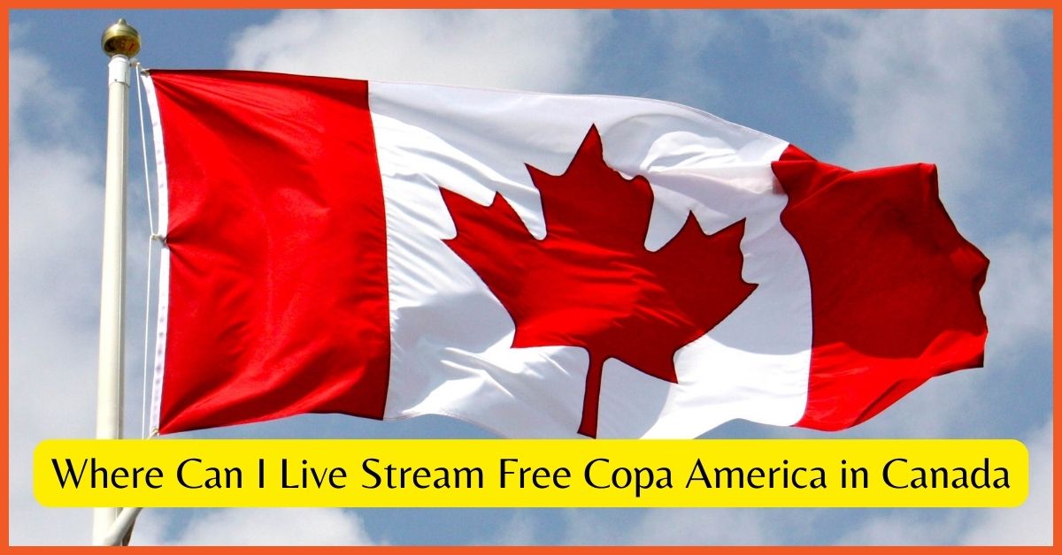 Where Can I Live Stream Free Copa America in Canada
